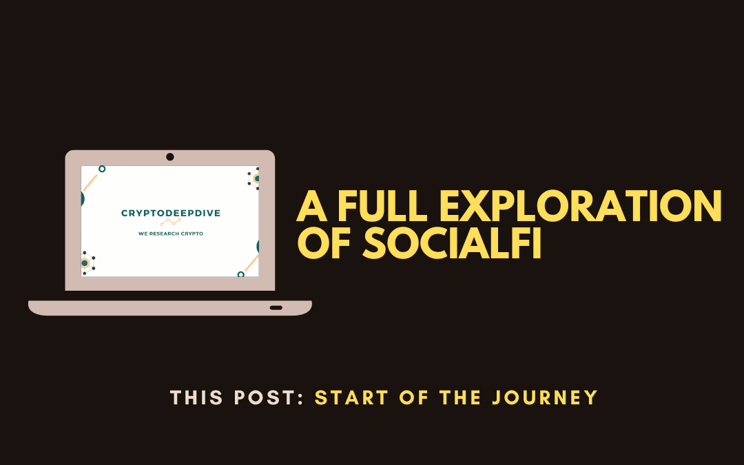 Cryptodeepdives guide to SocialFi – A full exploration of SocialFi